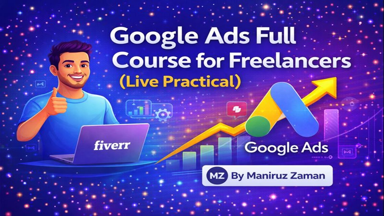Google Ads Full Course for Freelancers (Live Practical)